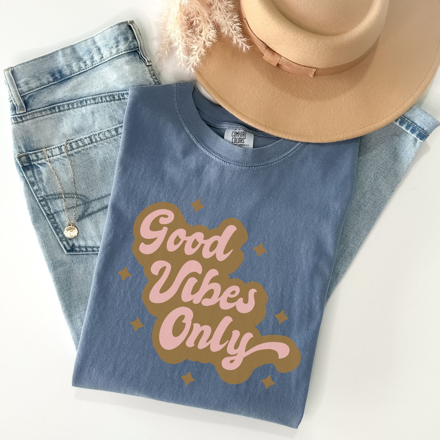 Good Vibes Only